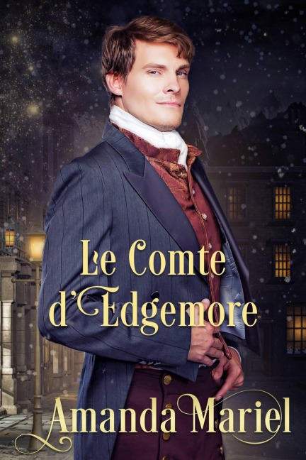 Le Comte d'Edgemore (FICTION / Romance / Régence, #2) - Amanda Mariel