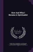 Cover-Bild zum Titel 'How And Why I Became A Spiritualist' von ''