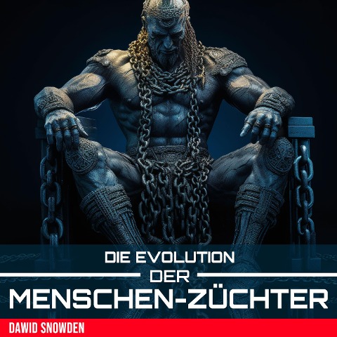 Die Evolution der Menschenzüchter - Dawid Snowden