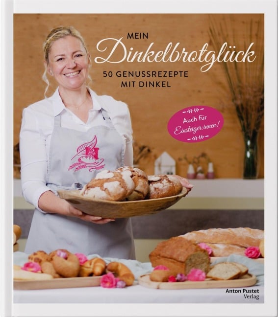 Mein Dinkelbrotglück - Viktoria Hönegger