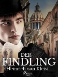 Cover-Bild zum Titel 'Der Findling' von 'Heinrich Von Kleist'