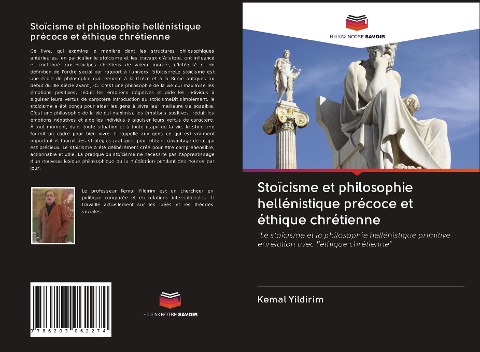 Stoïcisme et philosophie hellénistique précoce et éthique chrétienne - Kemal Yildirim