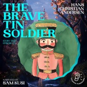 Cover-Bild zum Titel 'The Brave Tin Soldier (Story Time, Episode 173)' von 'Hans Christian Andersen'