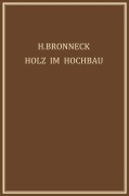 Cover-Bild zum Titel 'Holz im Hochbau' von 'Hugo Bronneck'