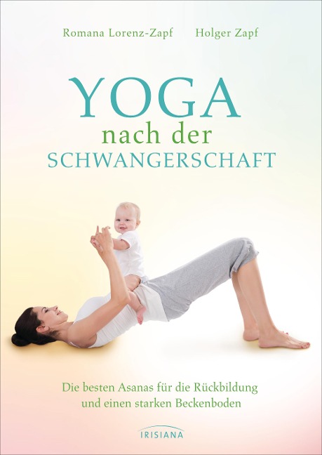Yoga nach der Schwangerschaft - Romana Lorenz-Zapf, Holger Zapf