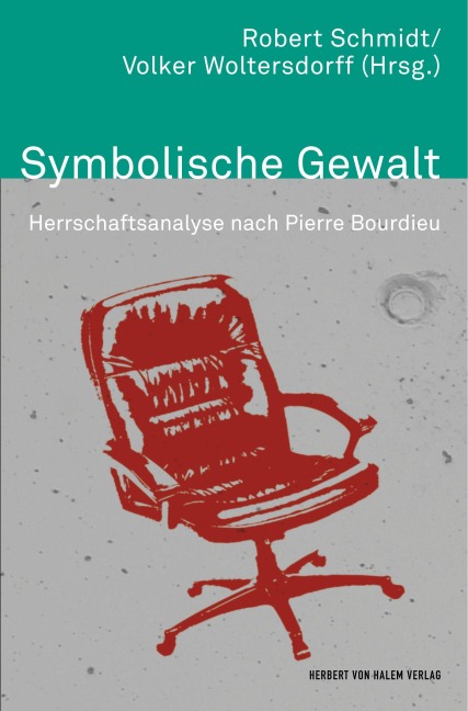 Symbolische Gewalt. Herrschaftsanalyse nach Pierre Bourdieu - 