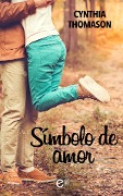 Cover-Bild zum Titel 'Símbolo de amor' von 'Cynthia Thomason'