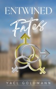 Cover-Bild zum Titel 'Entwined Fates' von 'Yael Goldmann'