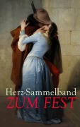 Cover-Bild zum Titel 'Herz-Sammelband zum Fest' von 'Jane Austen, Charles Dickens, Eugenie Marlitt, Stendhal, Johann Wolfgang von Goethe'