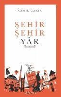 Sehir Sehir Yar - Kamil Cakir