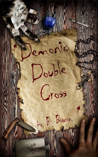 Demonic Double Cross - B. Branin
