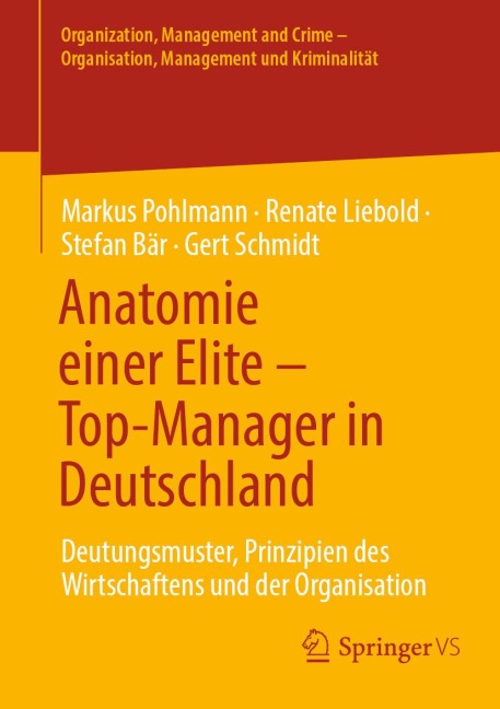 Anatomie einer Elite - Top-Manager in Deutschland - Markus Pohlmann, Renate Liebold, Stefan Bär, Gert Schmidt