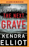 The Next Grave - Kendra Elliot