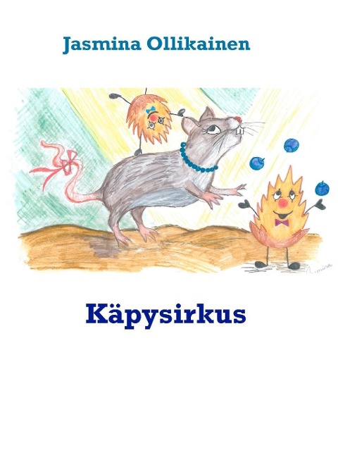 Käpysirkus - Jasmina Ollikainen