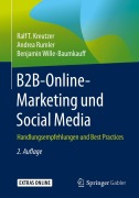 Cover-Bild zum Titel 'B2B-Online-Marketing und Social Media' von 'Ralf T. Kreutzer, Benjamin Wille-Baumkauff, Andrea Rumler'