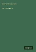 Cover-Bild zum Titel 'Der neue Herr' von 'Ernst Von Wildenbruch'