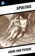 Cover-Bild zum Titel 'Amor und Psyche' von 'Apuleius'