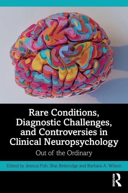 Rare Conditions, Diagnostic Challenges, and Controversies in Clinical Neuropsychology - 