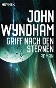 Cover-Bild zum Titel 'Griff nach den Sternen' von 'John Wyndham'