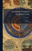 Cover-Bild zum Titel 'Ioannis Stobaei Florilegium' von 'Stobaeus'