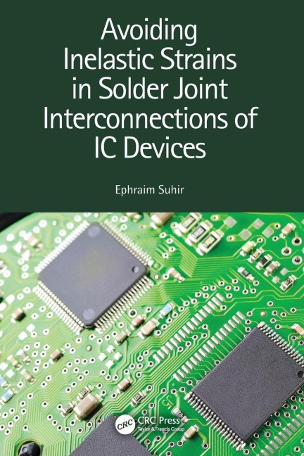 Avoiding Inelastic Strains in Solder Joint Interconnections of IC Devices - Ephraim Suhir