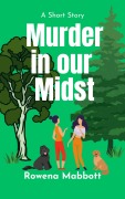 Cover-Bild zum Titel 'Murder in our Midst' von 'Rowena Mabbott'