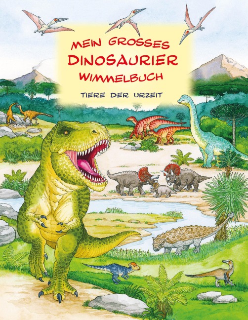 Mein großes Dinosaurier Wimmelbuch - 