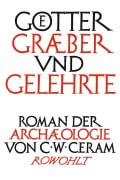 Cover-Bild zum Titel 'Götter, Gräber und Gelehrte' von 'C. W. Ceram'