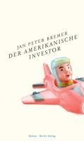 Der amerikanische Investor - Jan Peter Bremer