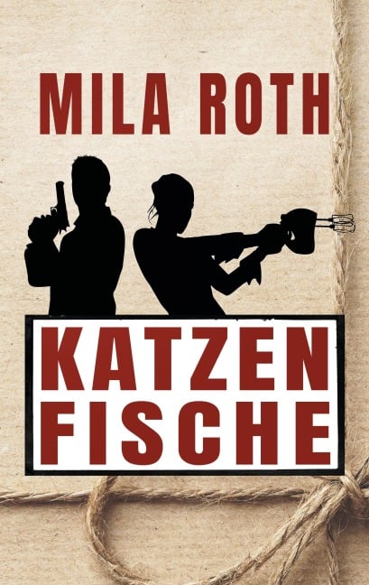 Katzenfische - Mila Roth