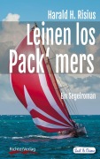 Cover-Bild zum Titel 'Leinen los - Pack' mers' von 'Harald H. Risius'