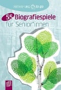 55 Biografiespiele für Senioren und Seniorinnen - 