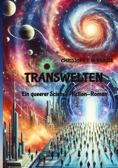 Transwelten - Christoph T. M. Krause