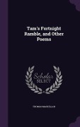 Cover-Bild zum Titel 'Tam's Fortnight Ramble, and Other Poems' von 'Thomas Mackellar'