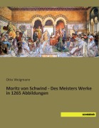 Cover-Bild zum Titel 'Moritz von Schwind - Des Meisters Werke in 1265 Abbildungen' von ''