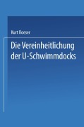 Cover-Bild zum Titel 'Die Vereinheitlichung der ¿-Schwimmdocks' von 'Kurt Roeser'