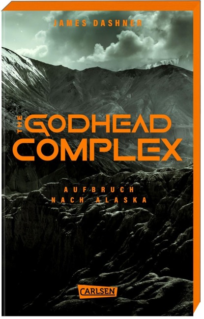 The Godhead Complex - Aufbruch nach Alaska (The Maze Cutter 2) - James Dashner