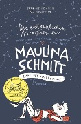 Die erstaunlichen Abenteuer der Maulina Schmitt - Ende des Universums - Finn-Ole Heinrich, Rán Flygenring