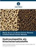 Cover-Bild zum Titel 'Hydroxylapatite als Knochenersatzstoffe' von 'María de la Luz Bravo-Ferrer Moreno, Cristina Bravo-Ferrer Moreno'