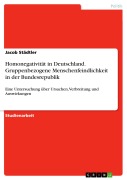 Homonegativität in Deutschland. Gruppenbezogene Menschenfeindlichkeit in der Bundesrepublik - Jacob Städtler