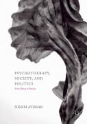 Cover-Bild zum Titel 'Psychotherapy, Society, and Politics' von 'Nissim Avissar'