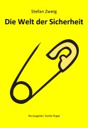 Cover-Bild zum Titel 'Die Welt der Sicherheit' von 'Stefan Zweig'