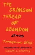 Cover-Bild zum Titel 'The Crimson Thread of Abandon Stories' von 'Terayama Shuji'
