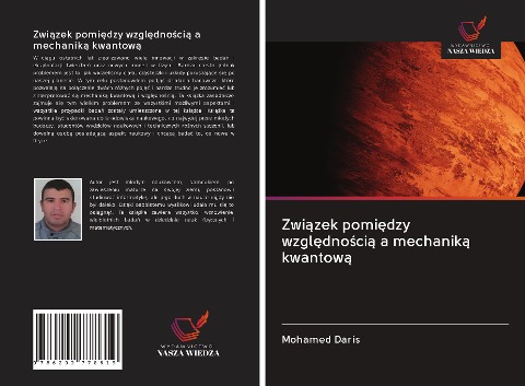 Zwi¿zek pomi¿dzy wzgl¿dno¿ci¿ a mechanik¿ kwantow¿ - Mohamed Daris