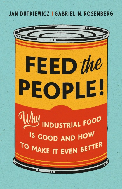 Feed the People! - Jan Dutkiewicz, Gabriel N Rosenberg