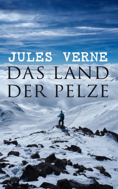 Das Land der Pelze - Jules Verne