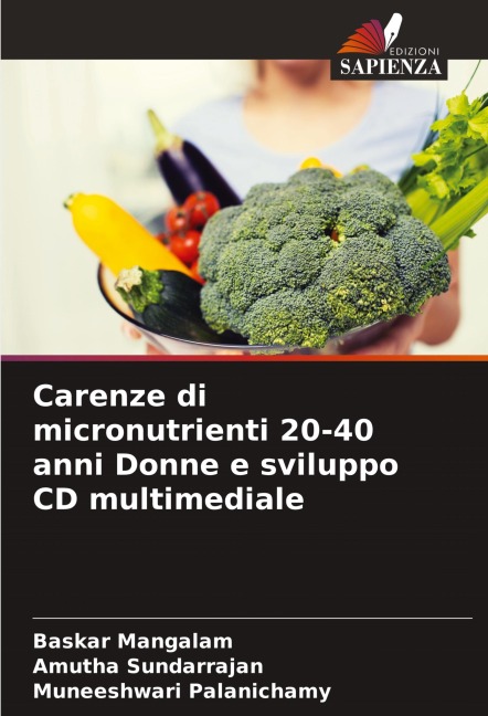 Carenze di micronutrienti 20-40 anni Donne e sviluppo CD multimediale - Baskar Mangalam, Amutha Sundarrajan, Muneeshwari Palanichamy