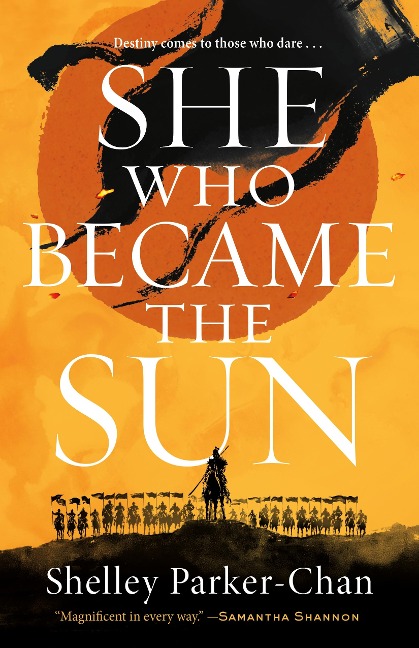 She Who Became the Sun - Shelley Parker-Chan