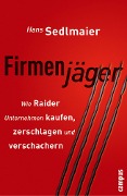 Cover-Bild zum Titel 'Firmenjäger' von 'Hans Sedlmaier'