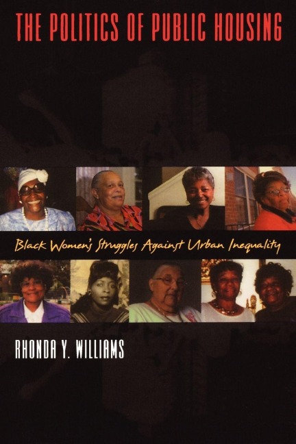 The Politics of Public Housing - Rhonda Y. Williams